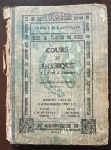Cours de Physique, 1e, 2e et 3e Années. Les Trois Années Rėunies