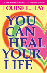 You Can Heal Your Life