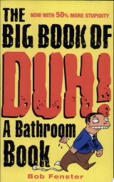 The Big Book of Duh