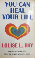 You Can Heal Your Life