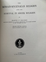The Minoan-Mycenaean Religion and Its Survival in Greek Religion