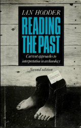 Reading the Past: Current Approaches to Interpretation in Archaeology