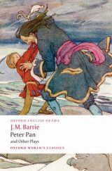 Peter Pan and Other Plays "Admirable Crichton", "Peter Pan", "When Wendy Grew Up", "What Every Woman Knows", "Mary Rose"