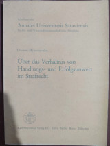 Über das Verhältnis von Handlungs- und Erfolgsunwert im Strafrecht: Eine Studie zur Entwicklung der personalen Unrechtslehren