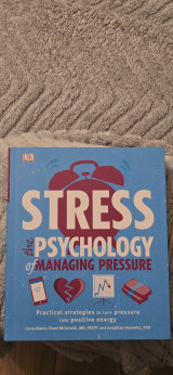 Stress the psychology of managing pressure
