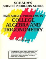 2500 Solved Problems in College Algebra and Trigonometry