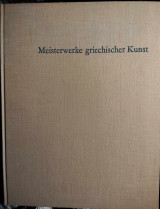 Meisterwerke griechischer Kunst