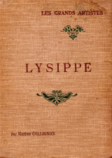 Les Grands Artistes - Lysippe. (en Français)