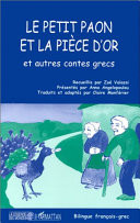 Le petit paon et la pièce d'or et autres contes grecs