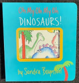 Oh My Oh My Oh Dinosaurs!