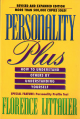 Personality Plus : How To Understand Others By Understanding Yourself