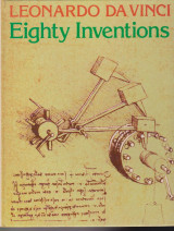 Leonardo Da Vinci Eighty Inventions