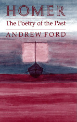 Homer. The Poetry of the Past