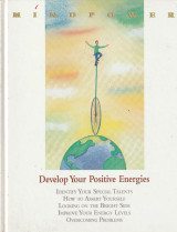 Mindpower - Develop Your Positive Energies