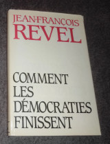 Comment les Democraties finissent