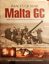 Malta GC: Rare Photographs from Wartime Archives (Images of War)