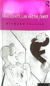 Masculinity, Law and the Family