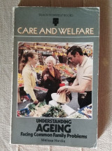 Care and Welfare. Understanding Ageing Facing common family Problems
