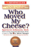 Who Moved My Cheese?