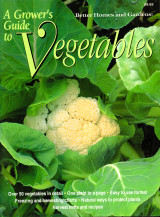 A Grower's Guide to Vegetables