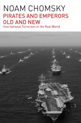 Pirates and Emperors, Old and New: International Terrorism in the Real World (Χαρτόδετο)