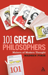 101 Great Philosophers: Makers of Modern Thought