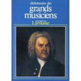 Dictionnaire des Grands Musiciens