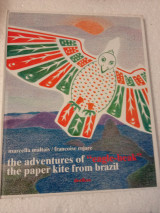 The Adventures of Eagle-beak the Paper Kite from Brazil
