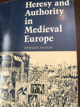 Heresy and authority in medieval Europe