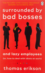 Surrounded by Bad Bosses and Lazy Employees
