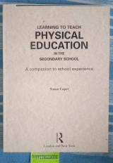 Learning to Teach Physical Education in the Secondary School. A companion to school experience.