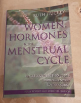 Women, hormones and the menstrual cycle: Herbal and Medical Solutions from Adolescence to Menopause
