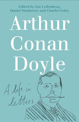 Arthur Conan Doyle: A life in letters