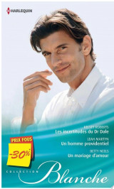 Les incertitudes du Dr Dale - Un homme providentiel - Un mariage d'amour
