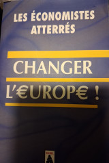Changer l'Europe !