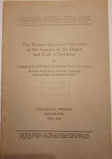 The Roman Provincial Governor as He Appears in the Digest and Code of Justinian