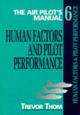 Human Factors and Pilot Performance (v. 6) (Air Pilot's Manual)