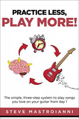 Practice Less, Play More