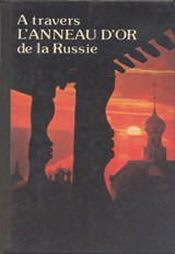 A travers l'Anneau d'Or de la Russie