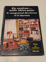 En Couleur.Mille Idees Pour Le Rangement Des Livres Et Le Bureau