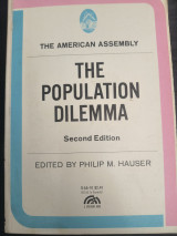 The population dilemma; ed. by Ph.M. Hauser