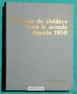 Le decor de theatre dans le monde depuis 1950 : Collection de l’ Institiut International du Theatre