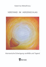 VERSTAND IM HERZENSCHLAG: Harmonische Schwingung von Wille und Tugend