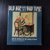 Old age comes at a bad time