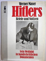 Hitlers Briefe und Notizen, Sein Weltbild in handschriftlichen Dokumenten