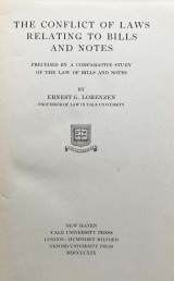 The Conflict of Laws Relating to Bills and Notes. Preceded by a Comparative Study of the Law of Bills and Notes
