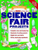 Janice VanCleave's Guide to More of the Best Science Fair Projects