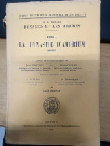 Byzance et les Arabes – Tome I: La Dynastie d'Amorium (820–867)