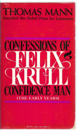 Confessions of Felix Krull Confidence Man (The Early Years)