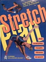 Stretch plan For everyday health, fitness & sport